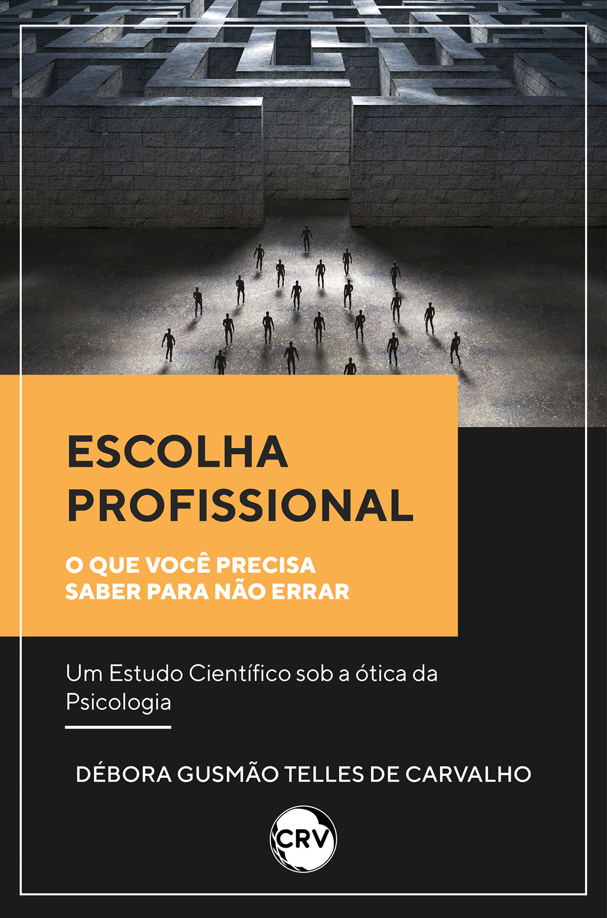 Capa do livro: Escolha profissional: <BR>O que você precisa saber para não errar um Estudo Científico sob a ótica da Psicologia