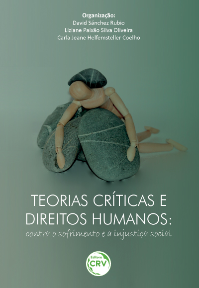 Capa do livro: TEORIAS CRÍTICAS E DIREITOS HUMANOS:<br> contra o sofrimento e a injustiça social 