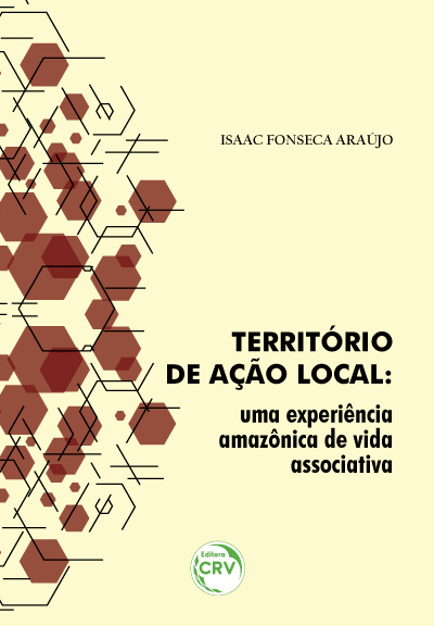 Capa do livro: TERRITÓRIO DE AÇÃO LOCAL: <br>uma experiência amazônica de vida associativa