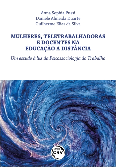 Capa do livro: Mulheres, teletrabalhadoras e docentes na educação a distância: <br> Um estudo à luz da psicossociologia do trabalho
