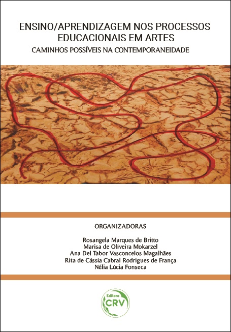 Capa do livro: ENSINO/APRENDIZAGEM NOS PROCESSOS EDUCACIONAIS EM ARTES:<br> caminhos possíveis na contemporaneidade