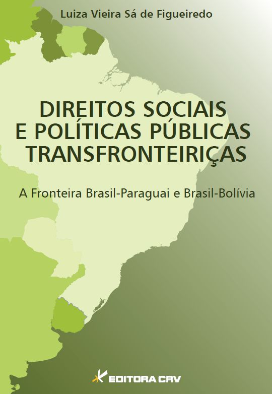 Capa do livro: DIREITOS SOCIAIS E POLÍTICAS PÚBLICAS TRANSFRONTEIRIÇAS<br>a Fronteira Brasil-Paraguai e Brasil-Bolívia 