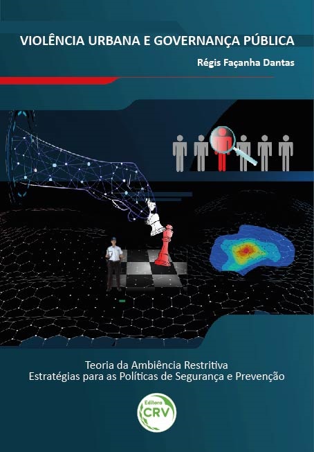 Capa do livro: VIOLÊNCIA URBANA E GOVERNANÇA PÚBLICA: <br>Teoria da Ambiência Restritiva — Estratégias para as Políticas de Segurança e Prevenção