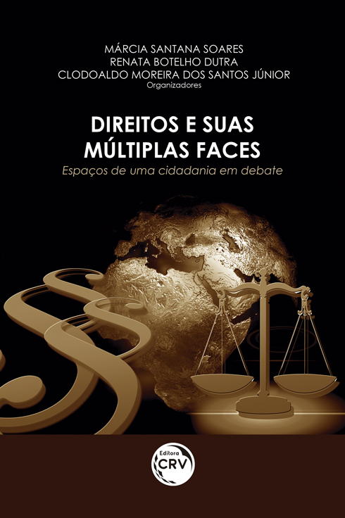 Capa do livro: DIREITOS E SUAS MÚLTIPLAS FACES: <br>espaços de uma cidadania em debate