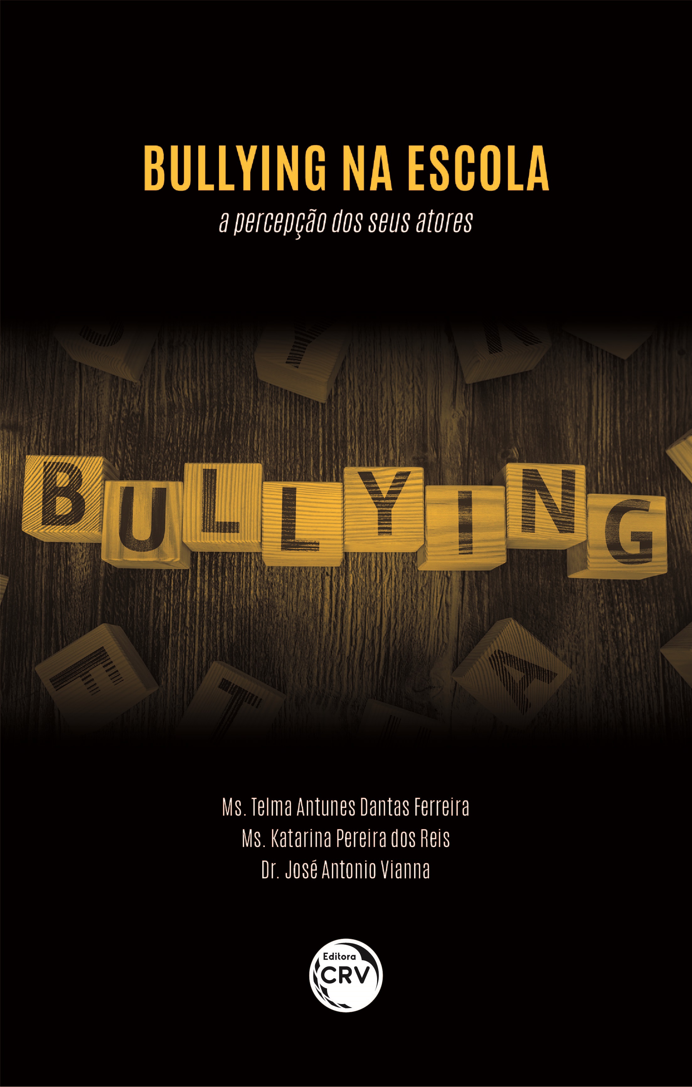 Capa do livro: BULLYING NA ESCOLA: <br>a percepção dos seus atores