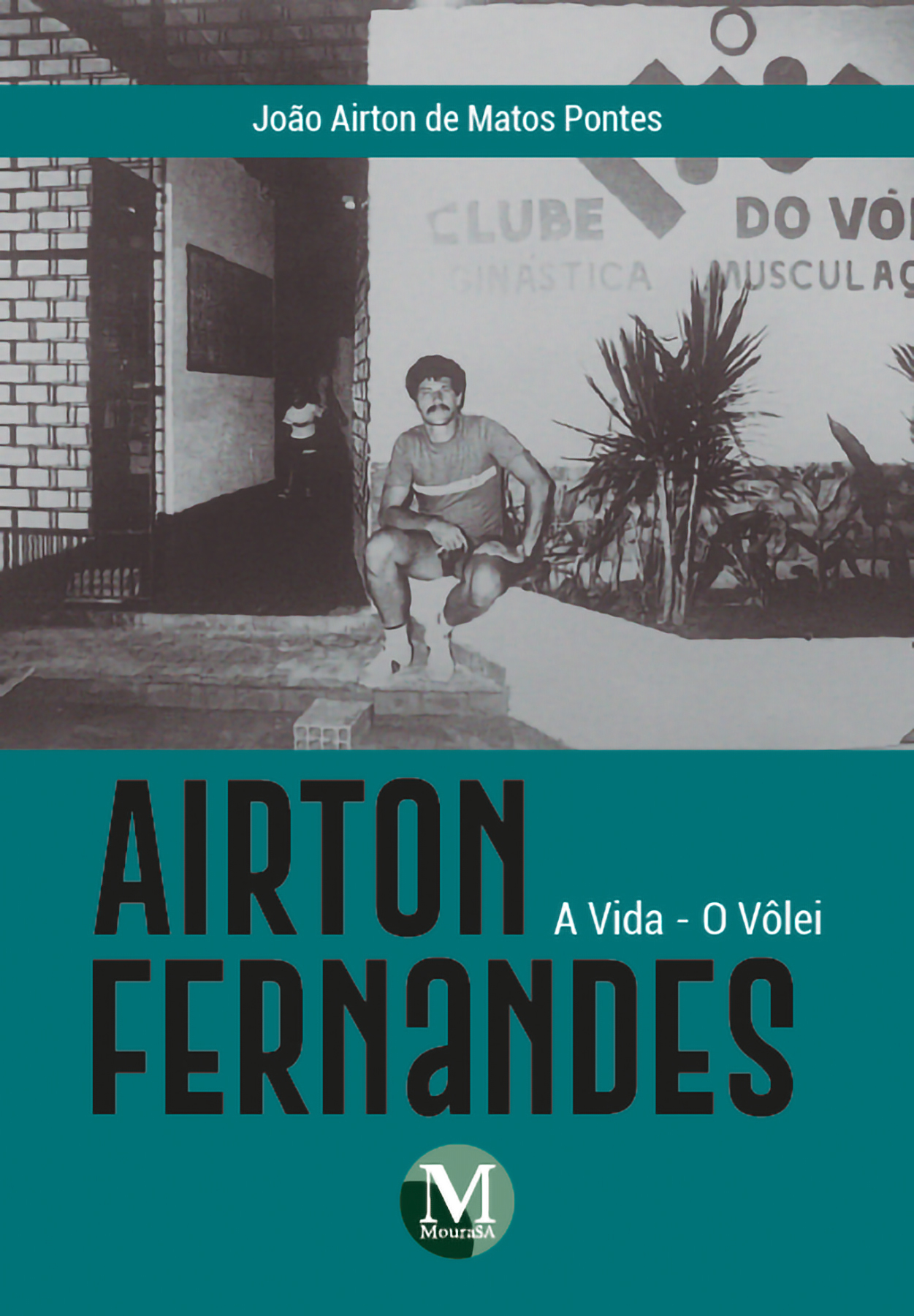 Capa do livro: Airton Fernandes: <br>A Vida – o Vôlei