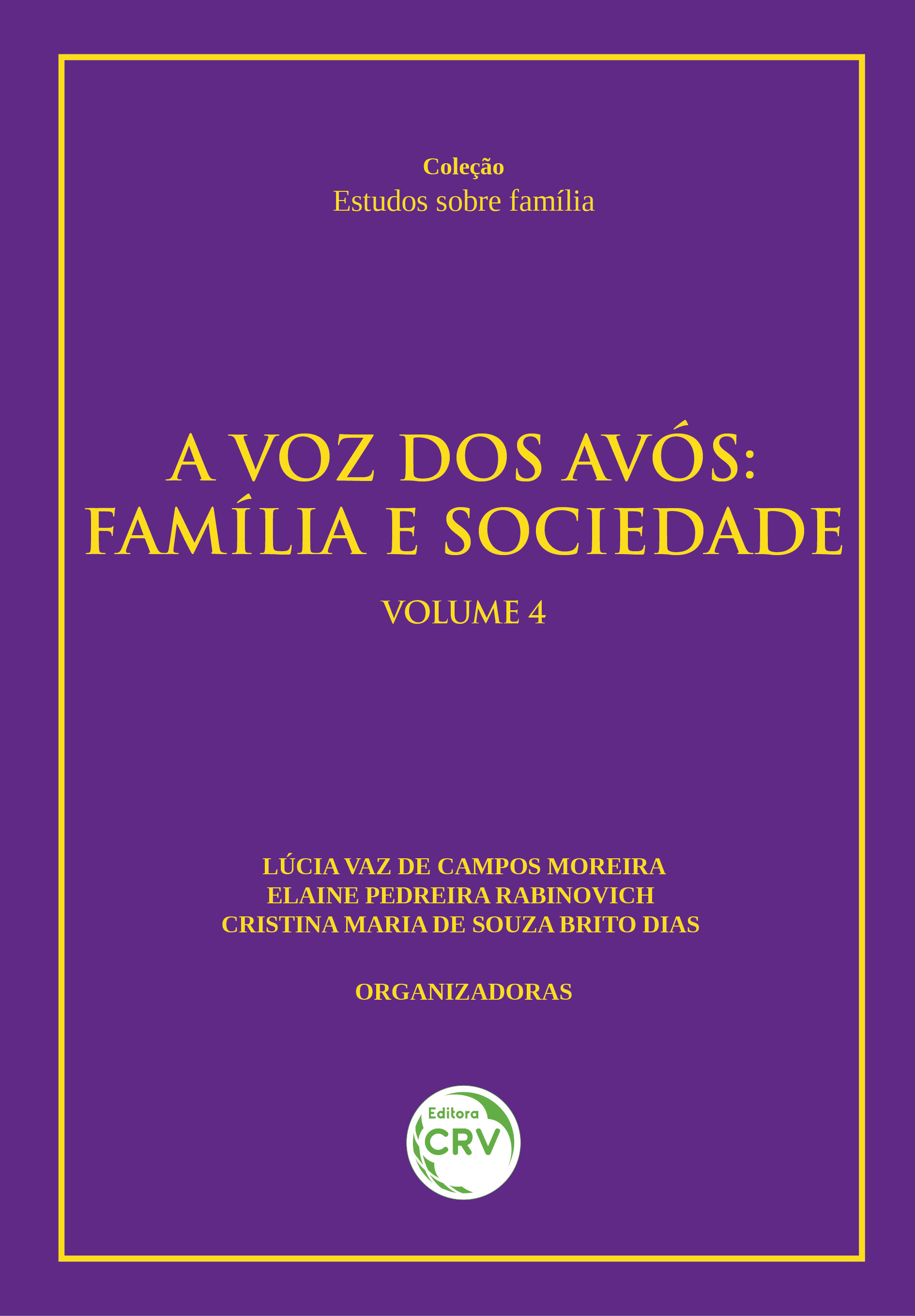 Capa do livro: A VOZ DOS AVÓS:<br>família e sociedade <br>Coleção Estudos sobre família – Volume IV