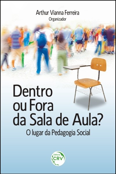 Capa do livro: DENTRO OU FORA DA SALA DE AULA?<br>O lugar da Pedagogia Social