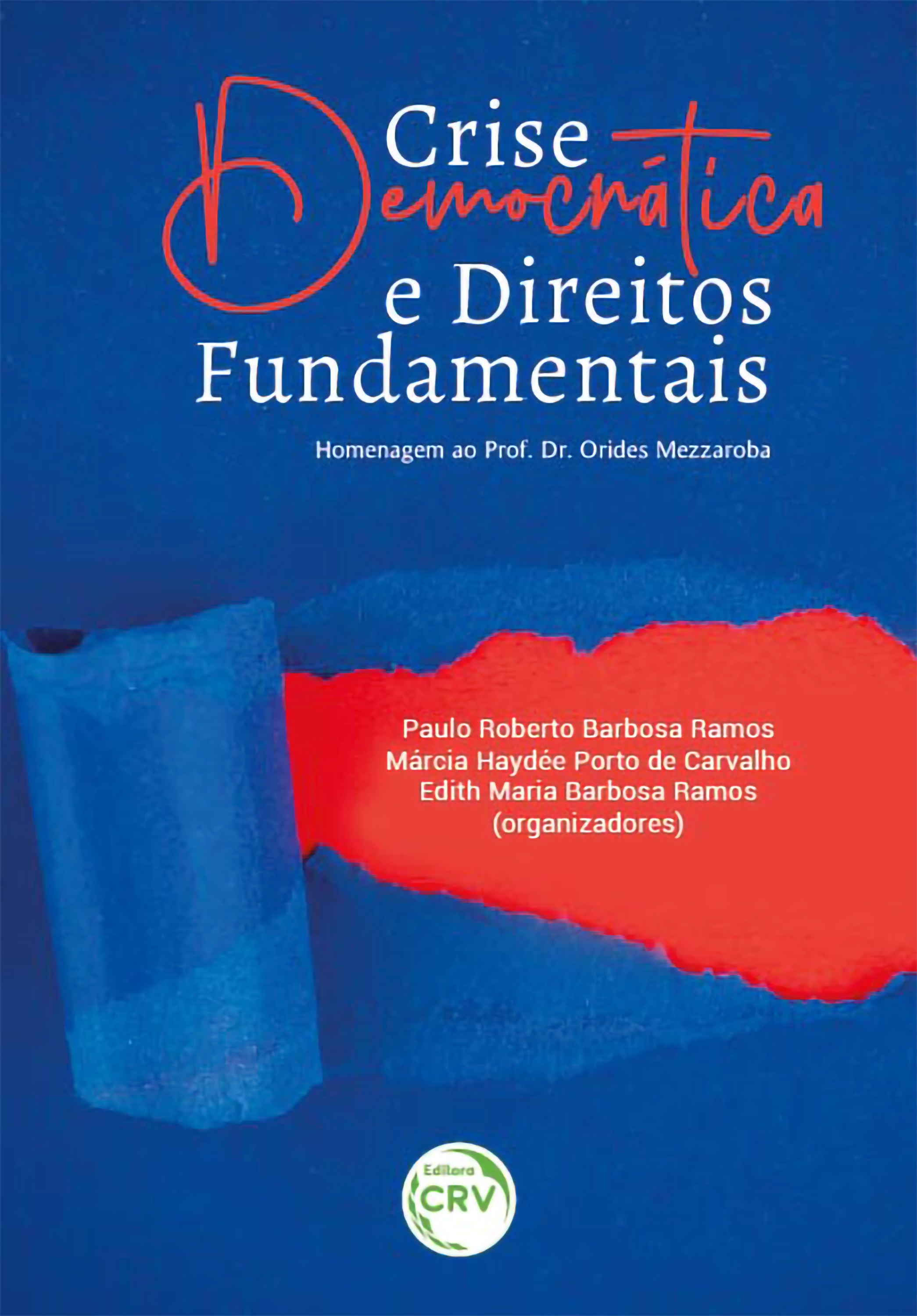 Capa do livro: CRISE DEMOCRÁTICA E DIREITOS FUNDAMENTAIS