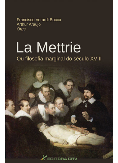 Capa do livro: LA METTRIE OU FILOSOFIA MARGINAL DO SÉCULO XVIII