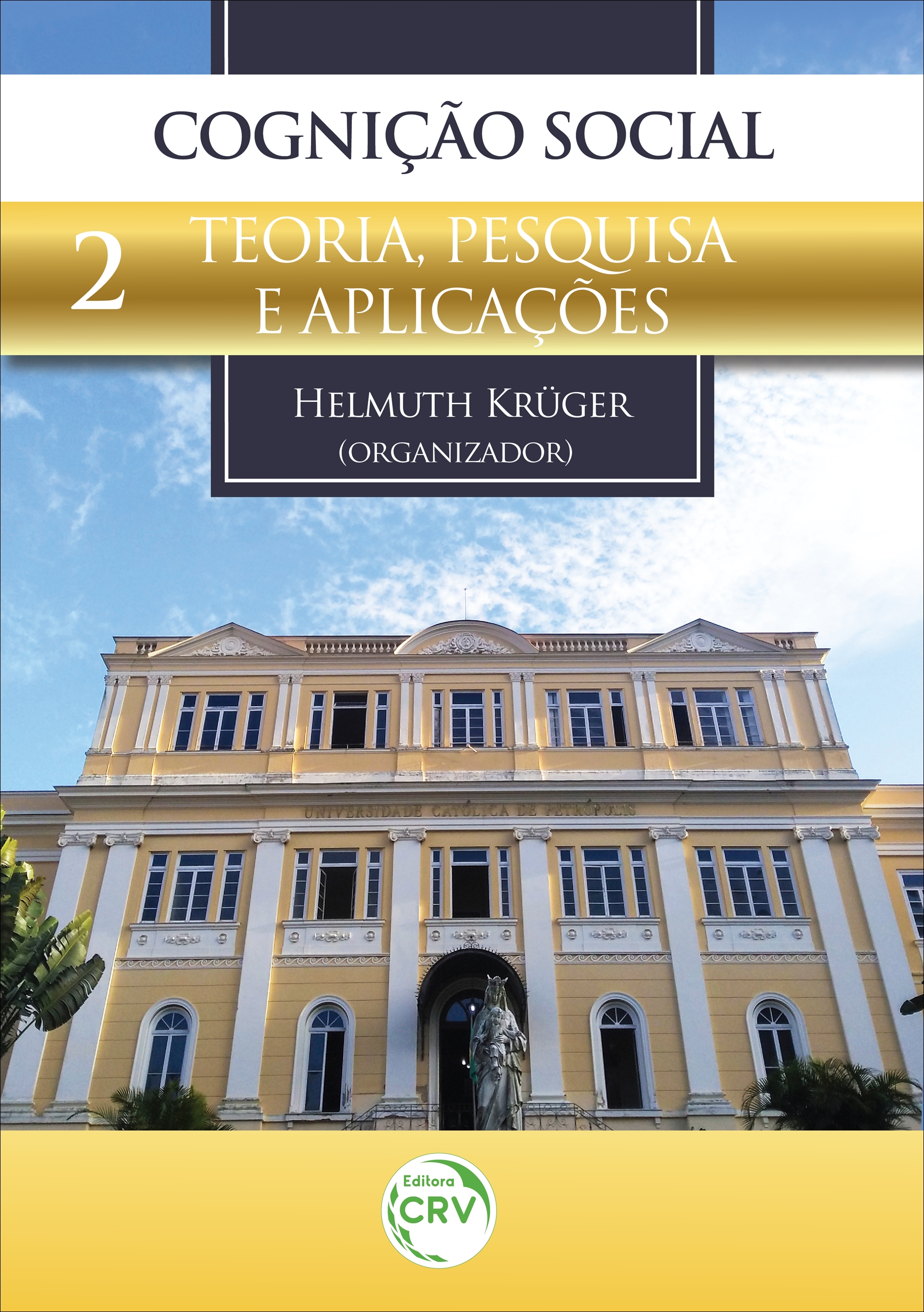 Capa do livro: COGNIÇÃO SOCIAL: <br>teoria, pesquisa e aplicações <br>Volume 2