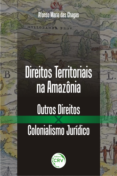 Capa do livro: DIREITOS TERRITORIAIS NA AMAZÔNIA:  <br>outros direitos x colonialismo jurídico