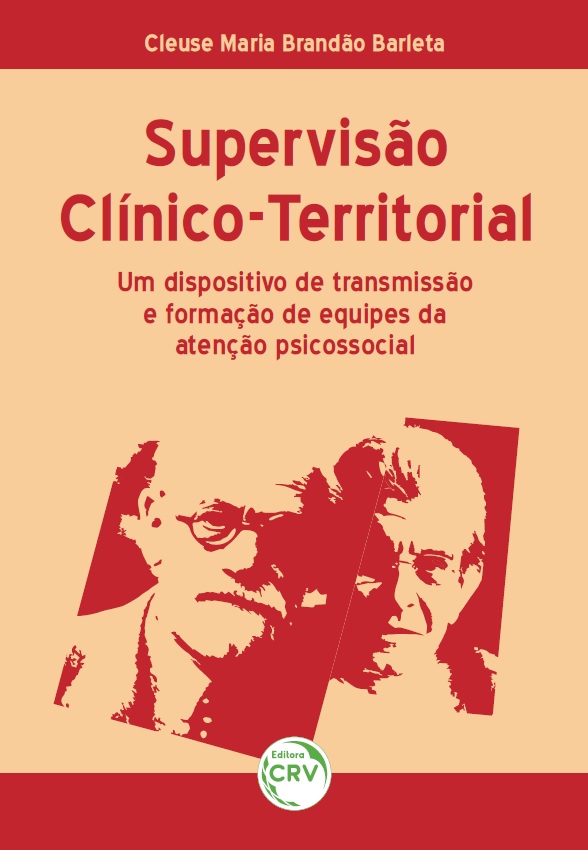 Capa do livro: SUPERVISÃO CLÍNICO-TERRITORIAL:<br>um dispositivo de transmissão e formação de equipes da atenção psicossocial