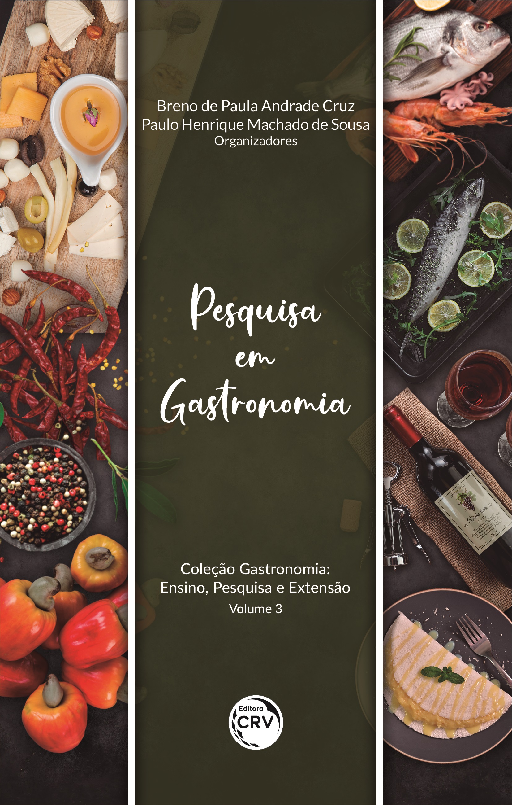 Capa do livro: PESQUISA EM GASTRONOMIA<br> Coleção Gastronomia: <br>Ensino, Pesquisa e Extensão Volume 3