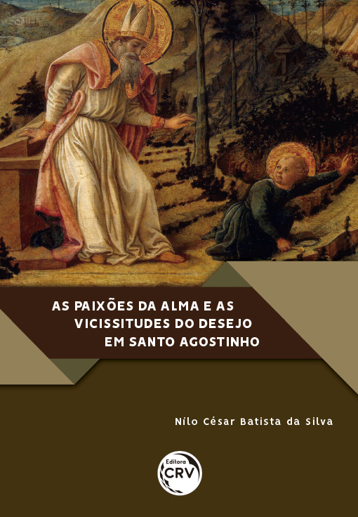 Capa do livro: AS PAIXÕES DA ALMA E AS VICISSITUDES DO DESEJO EM SANTO AGOSTINHO