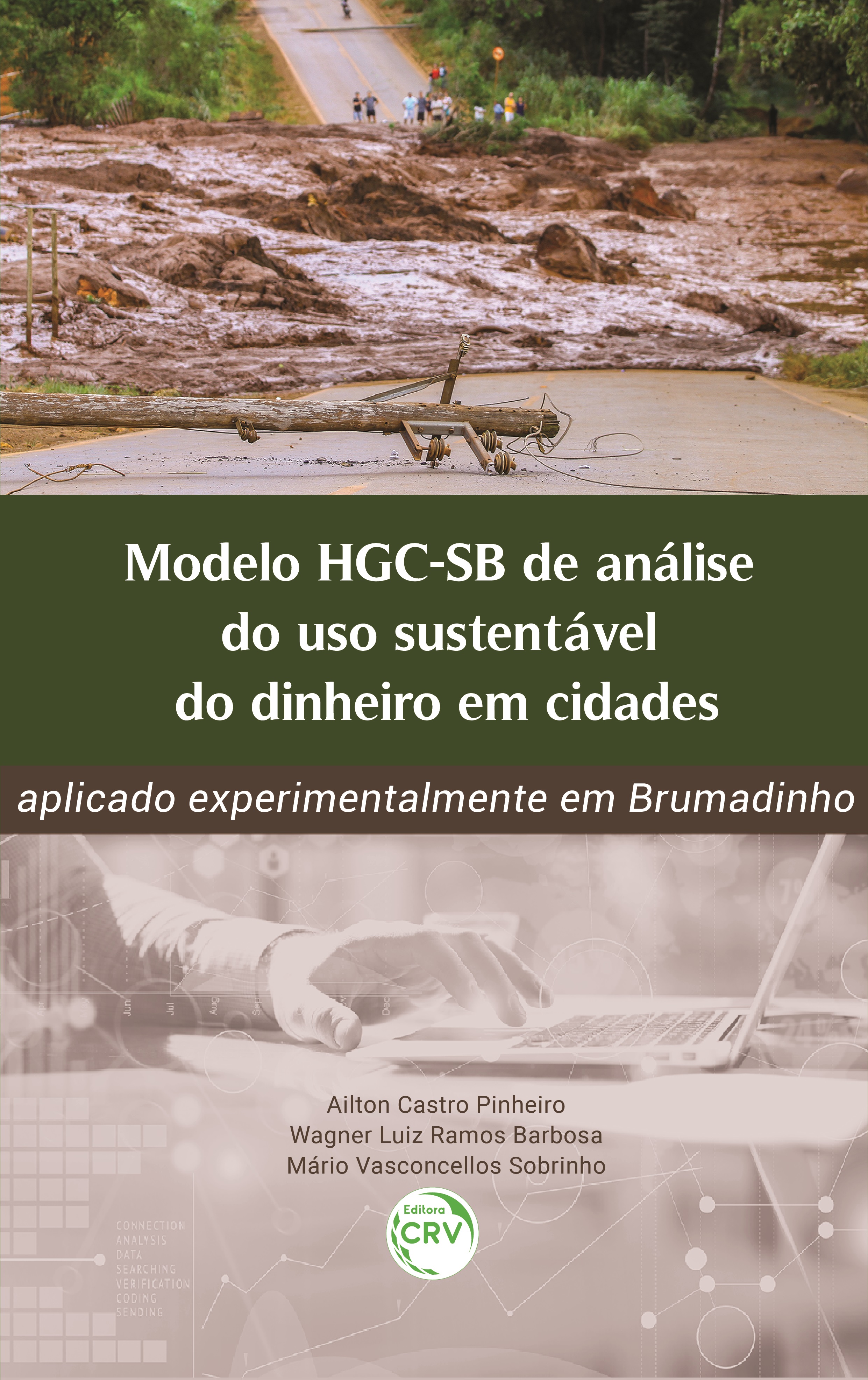 Capa do livro: MODELO HGC-SB DE ANÁLISE DO USO SUSTENTÁVEL DO DINHEIRO EM CIDADES:<br> aplicado experimentalmente em Brumadinho