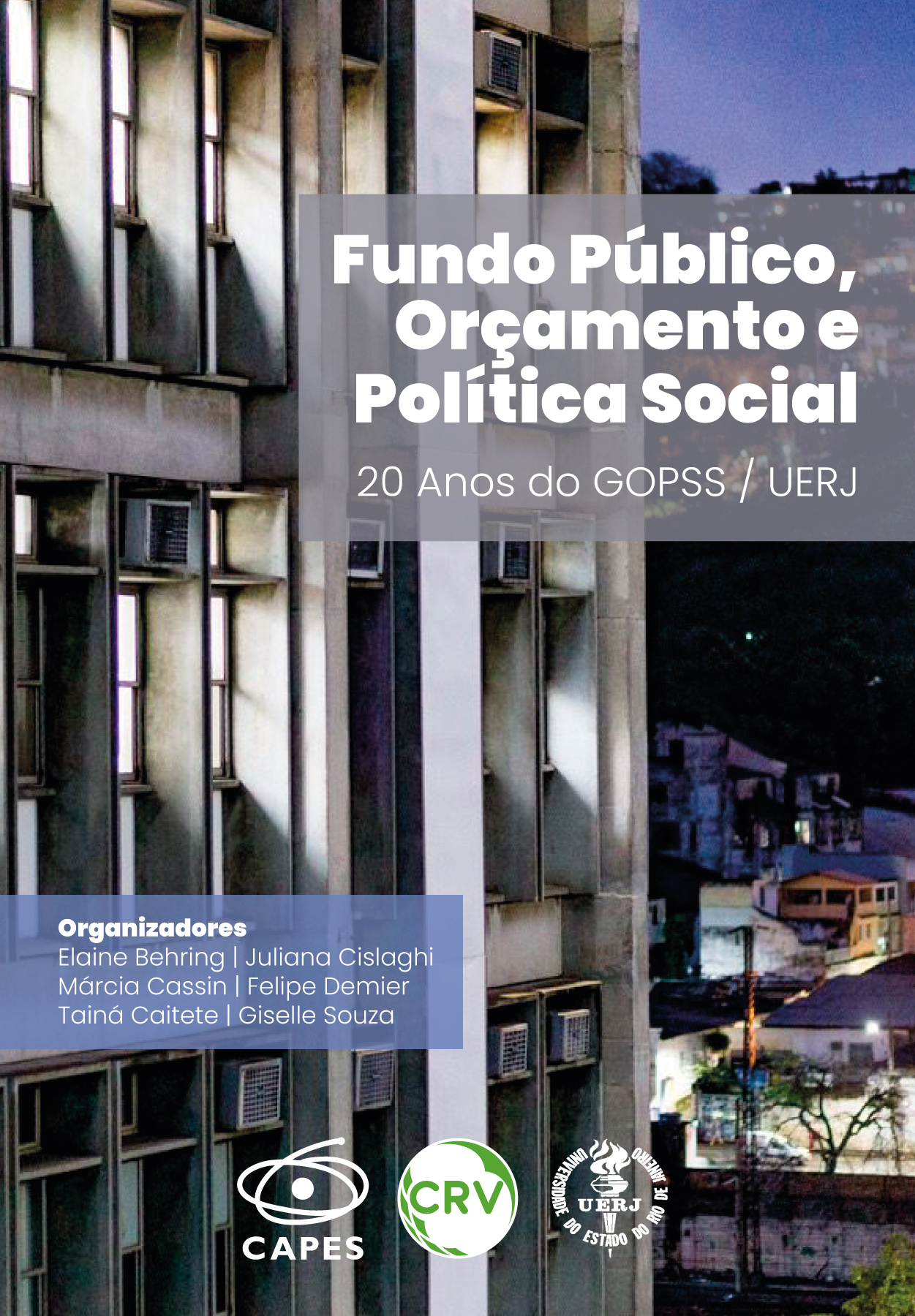 Capa do livro: FUNDO PÚBLICO, ORÇAMENTO E POLÍTICA SOCIAL - 20 ANOS DO GOPSS / UERJ