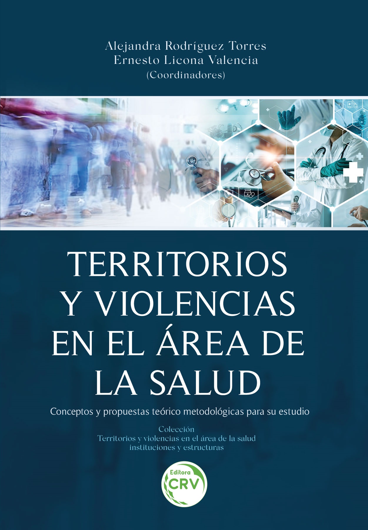 Capa do livro: TERRITORIOS Y VIOLENCIAS EN EL ÁREA DE LA SALUD<BR> Conceptos y propuestas teórico metodológicas para su estudio<br> Colección: Territorios y violencias en el área de la salud instituciones y estructuras