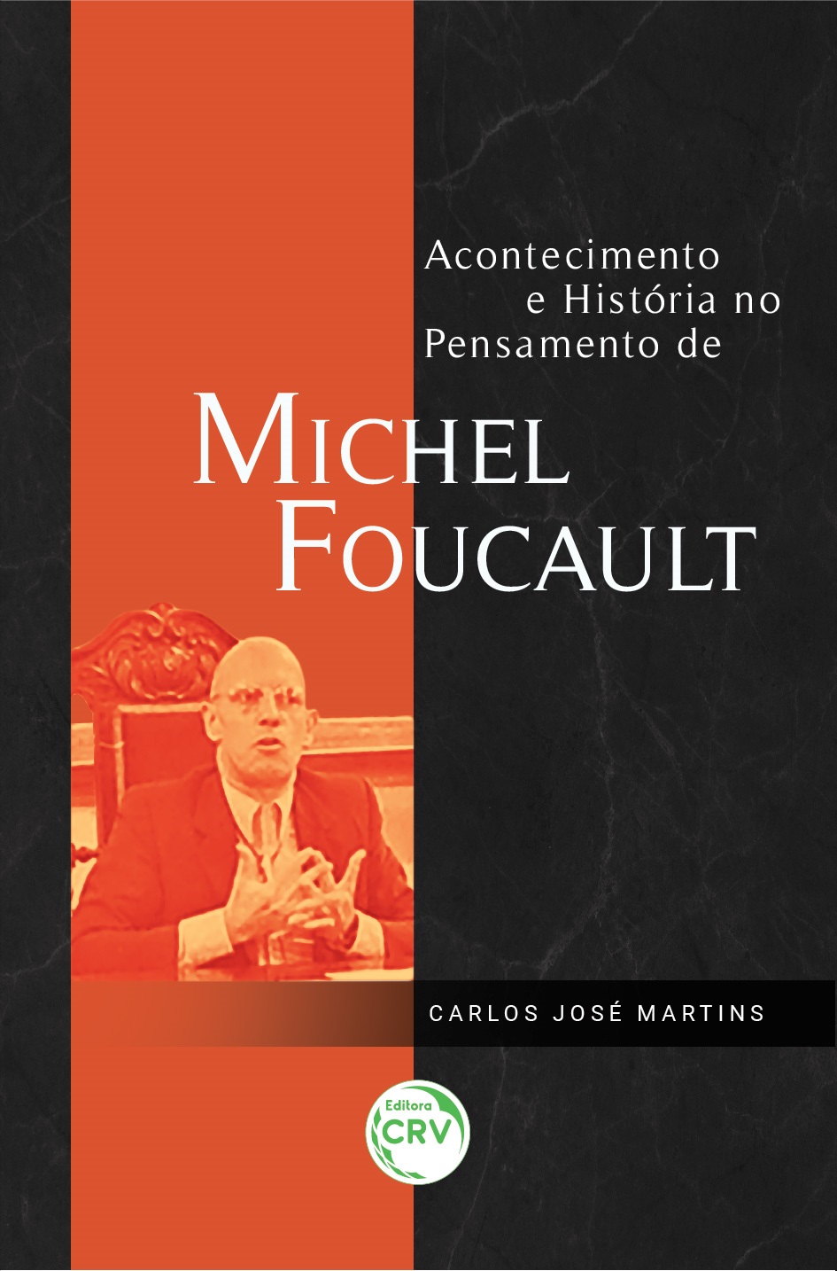 Capa do livro: ACONTECIMENTO E HISTÓRIA NO PENSAMENTO DE MICHEL FOUCAULT