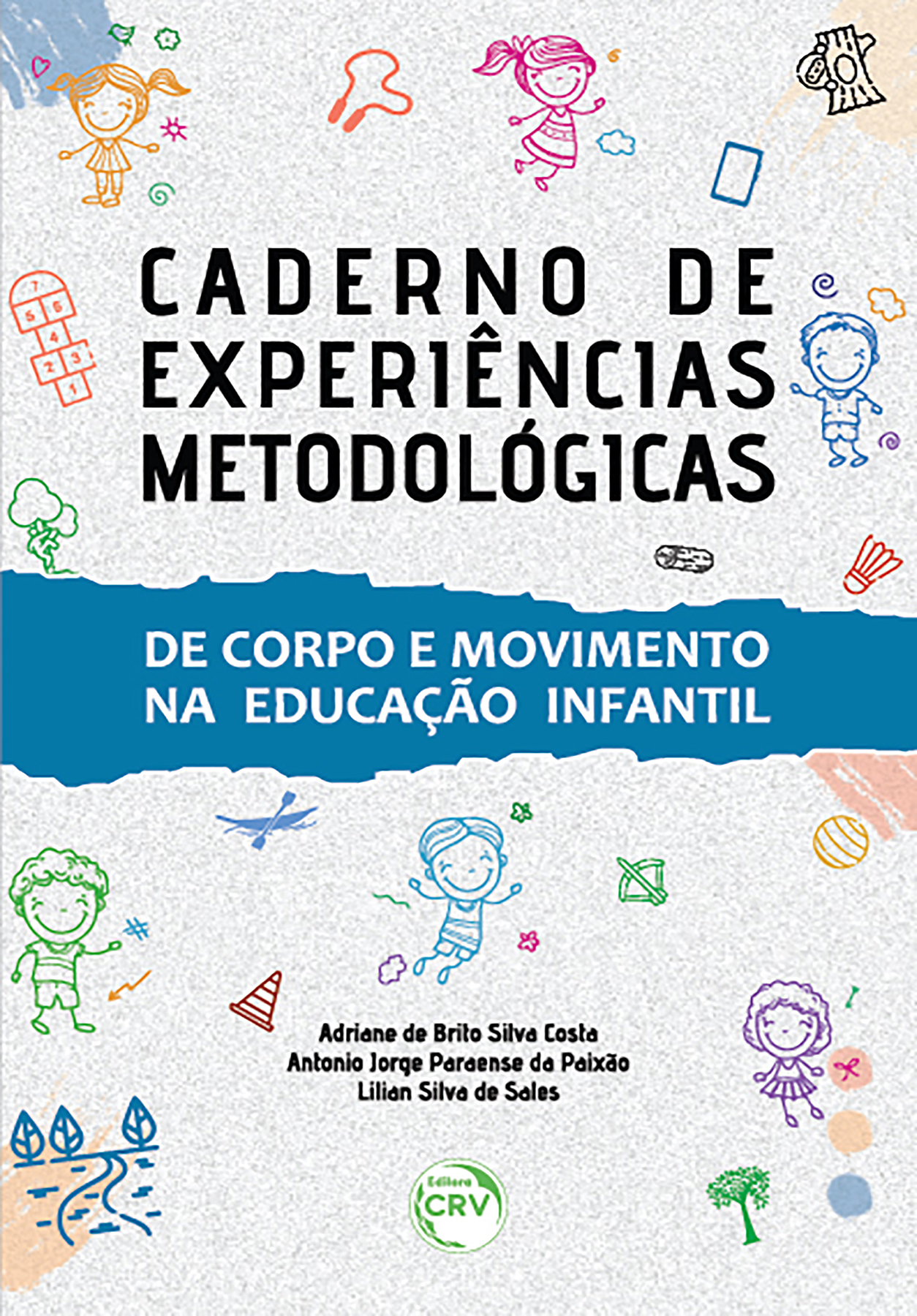 Capa do livro: CADERNO DE EXPERIÊNCIAS METODOLÓGICAS<br>DE CORPO E MOVIMENTO NA EDUCAÇÃO INFANTIL