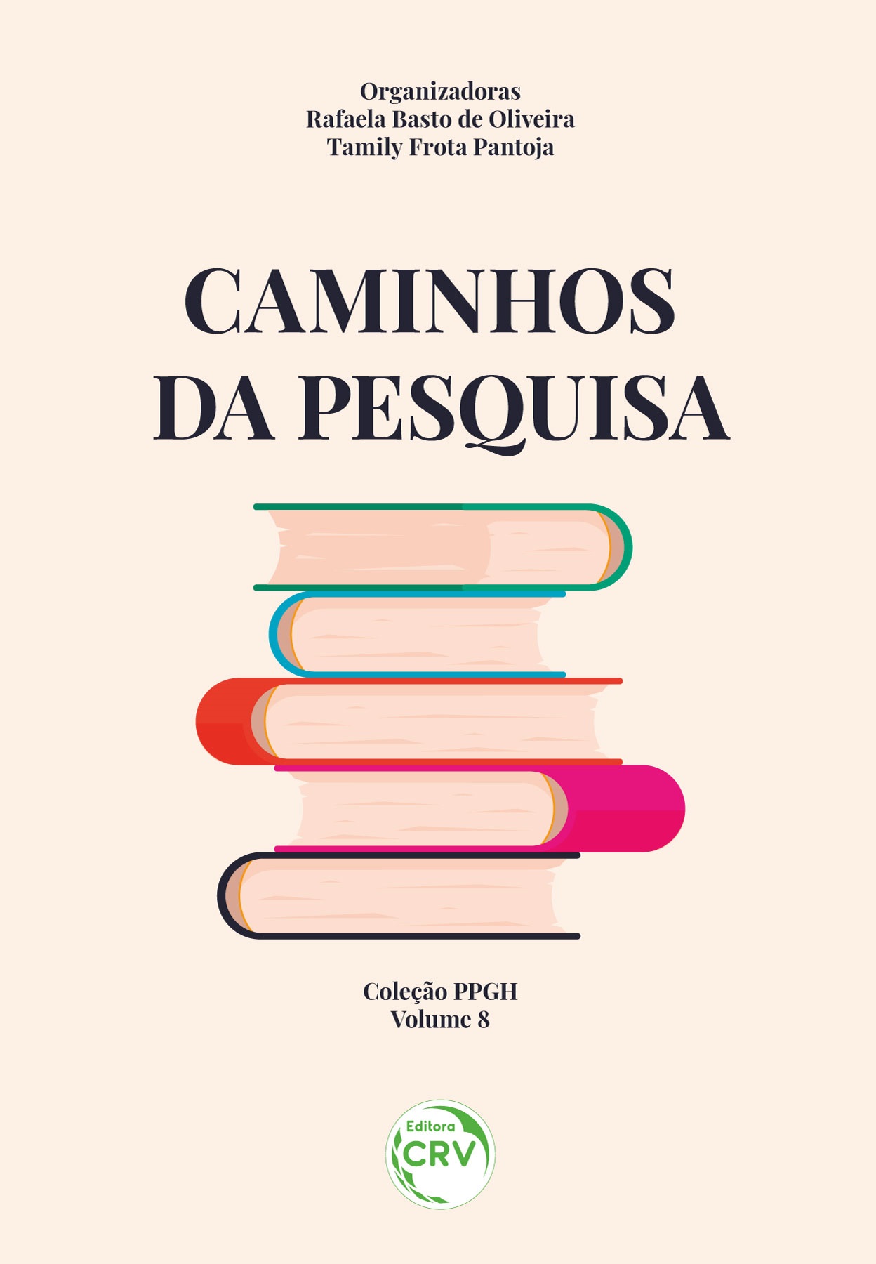 Capa do livro: CAMINHOS DA PESQUISA <br>Coleção PPGH <br>Volume 8