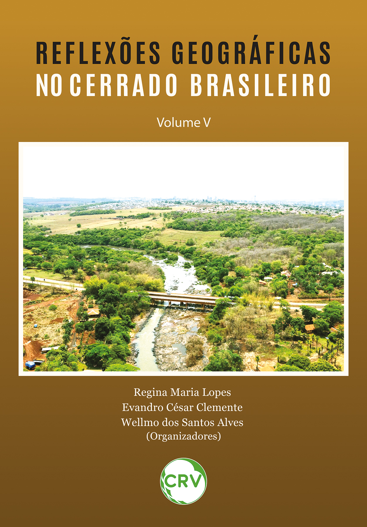 Capa do livro: Reflexões geográficas no cerrado brasileiro – Vol. 05 