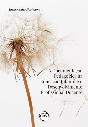 Capa do livro: A DOCUMENTAÇÃO PEDAGÓGICA NA EDUCAÇÃO INFANTIL E O DESENVOLVIMENTO PROFISSIONAL DOCENTE