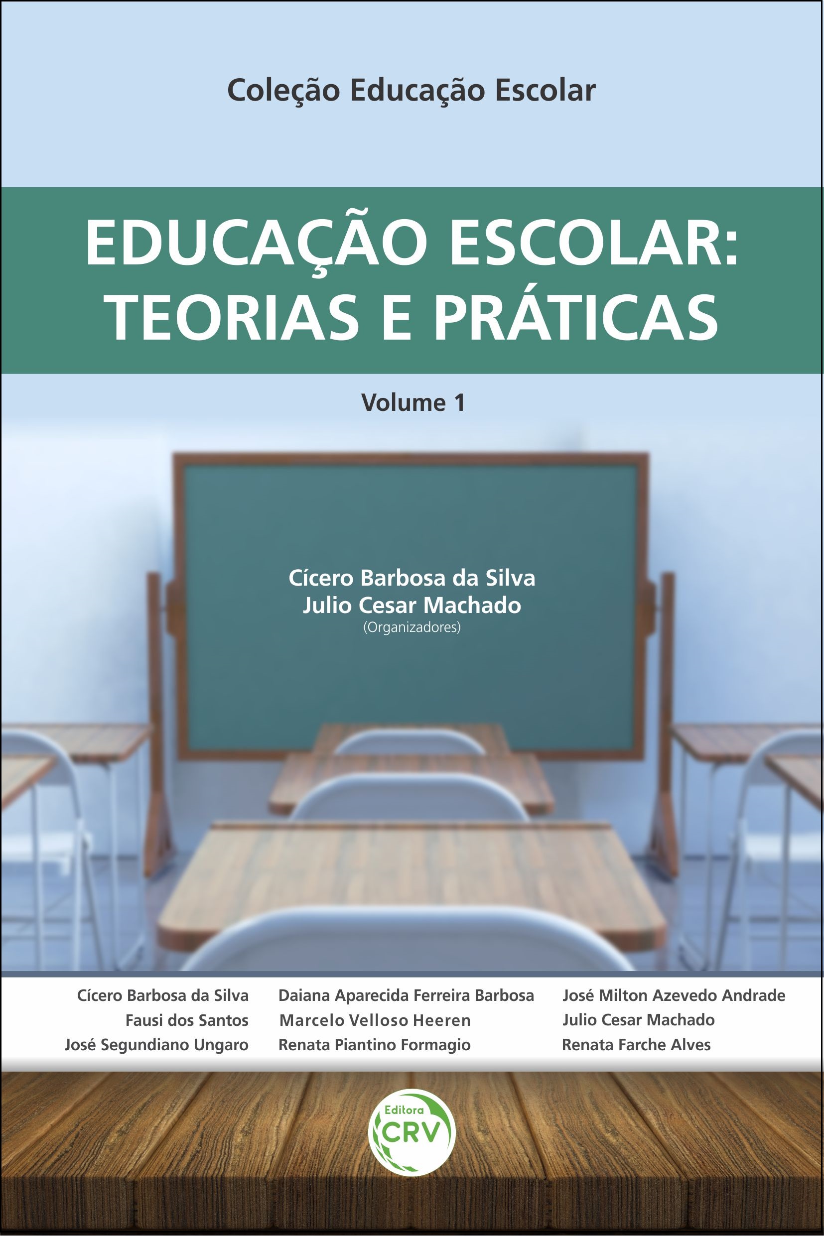 Capa do livro: EDUCAÇÃO ESCOLAR:<br> teorias e práticas