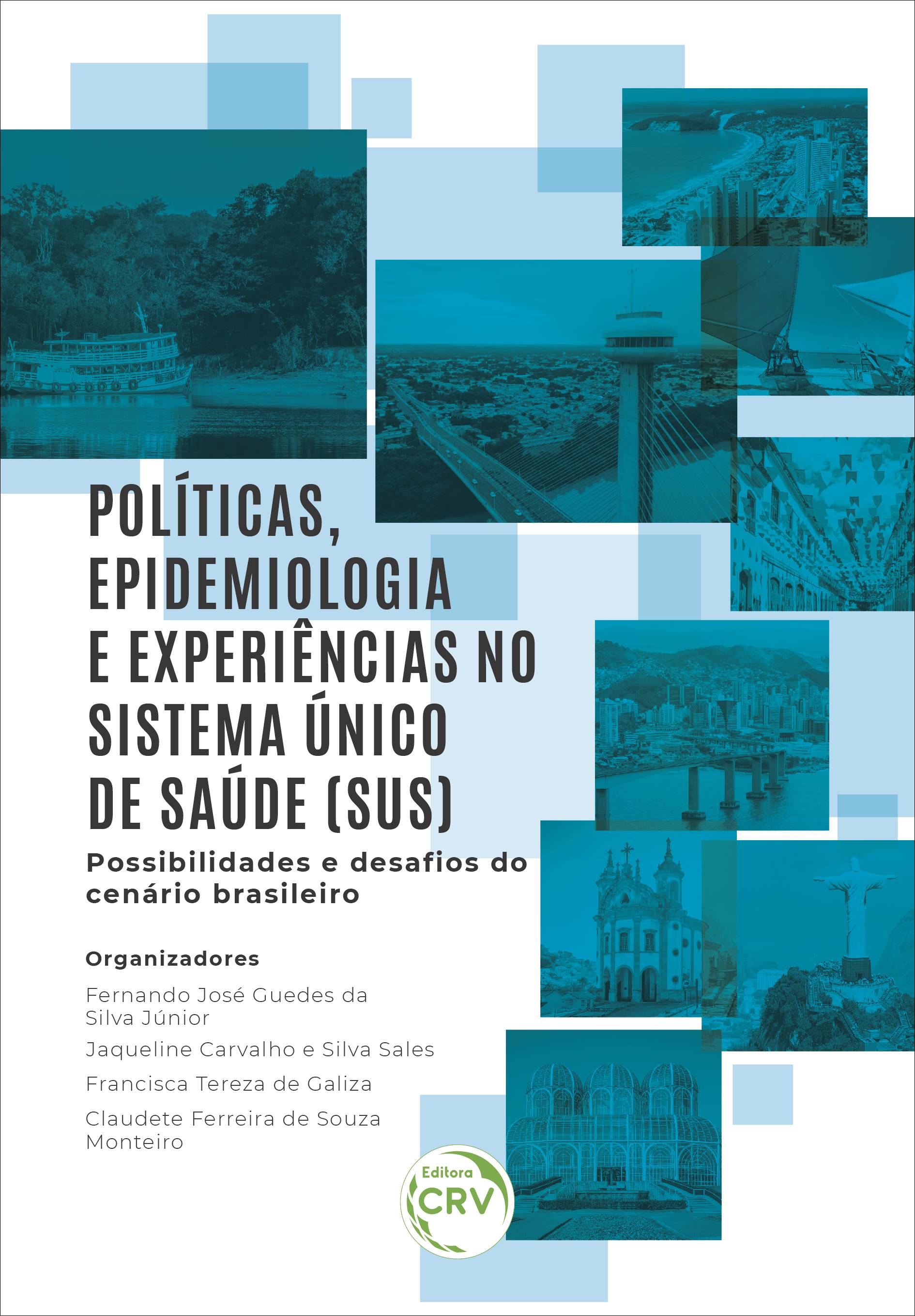 Capa do livro: POLÍTICAS, EPIDEMIOLOGIA E EXPERIÊNCIAS NO SISTEMA ÚNICO DE SAÚDE (SUS) – POSSIBILIDADES E DESAFIOS DO CENÁRIO BRASILEIRO