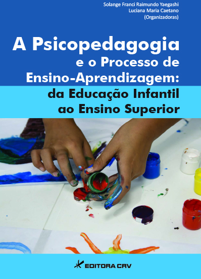 Capa do livro: A PSICOPEDAGOGIA E O PROCESSO DE ENSINO-APRENDIZAGEM:<BR> da Educação Infantil ao Ensino Superior