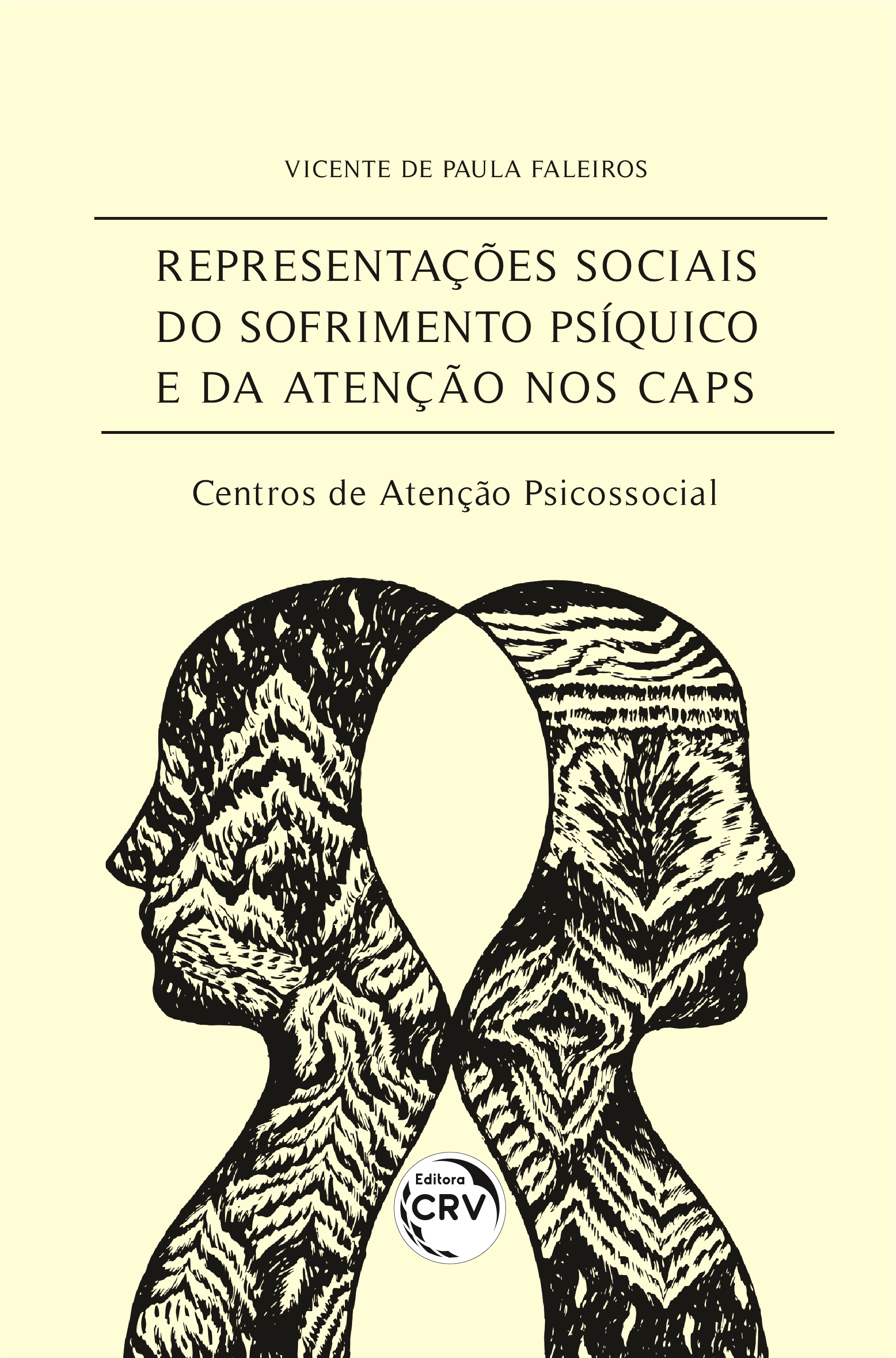 Capa do livro: REPRESENTAÇÕES SOCIAIS DO SOFRIMENTO PSÍQUICO E DA ATENÇÃO NOS CAPS – Centros de Atenção Psicossocial