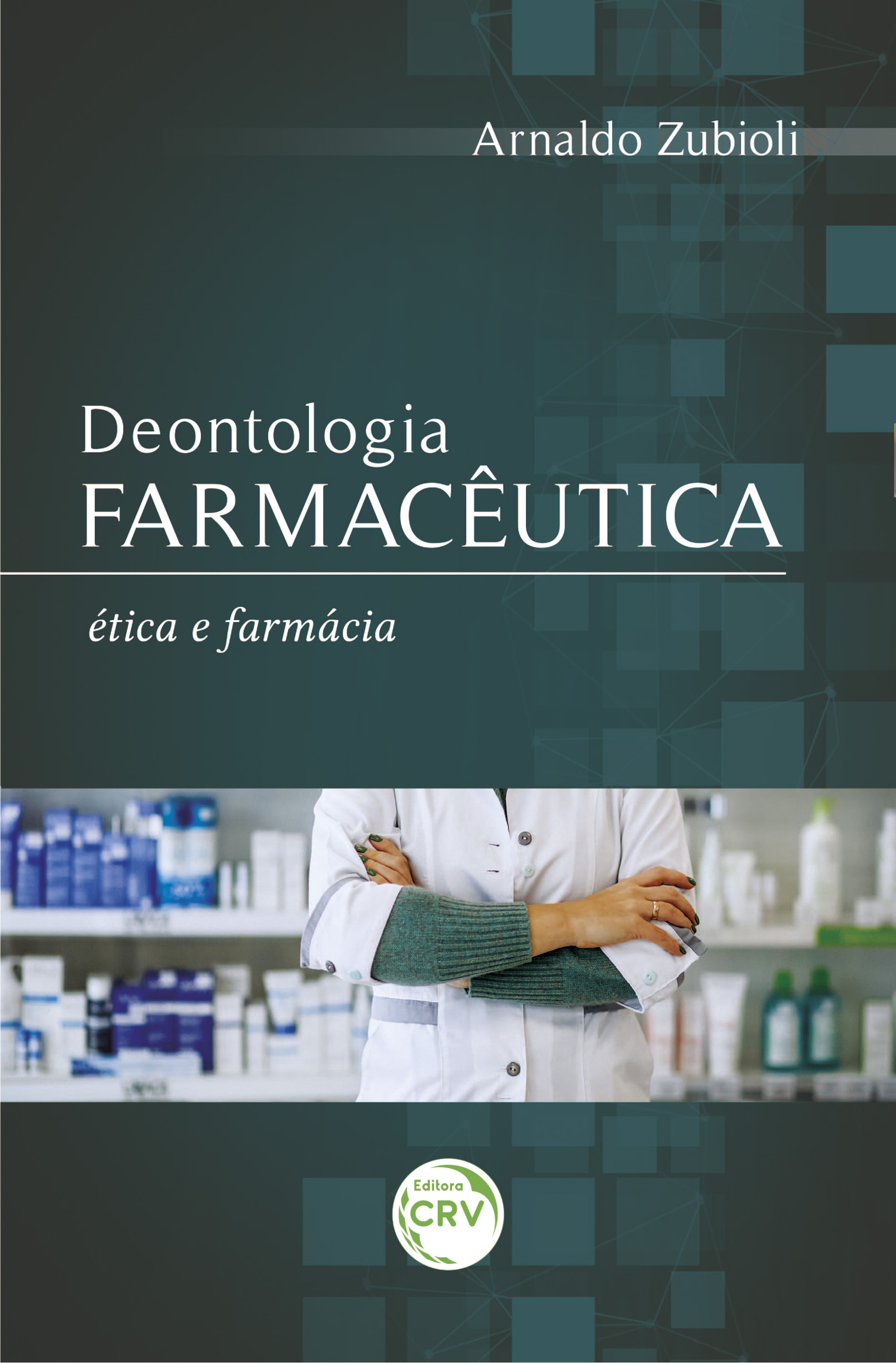 Capa do livro: DEONTOLOGIA FARMACÊUTICA<br> ética e farmácia