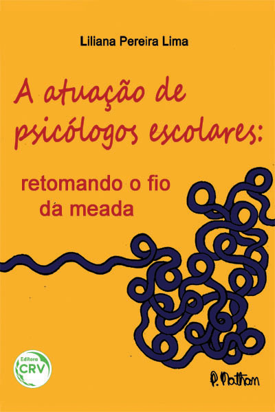 Capa do livro: A ATUAÇÃO DE PSICÓLOGOS ESCOLARES:<br>retomando o fio da meada