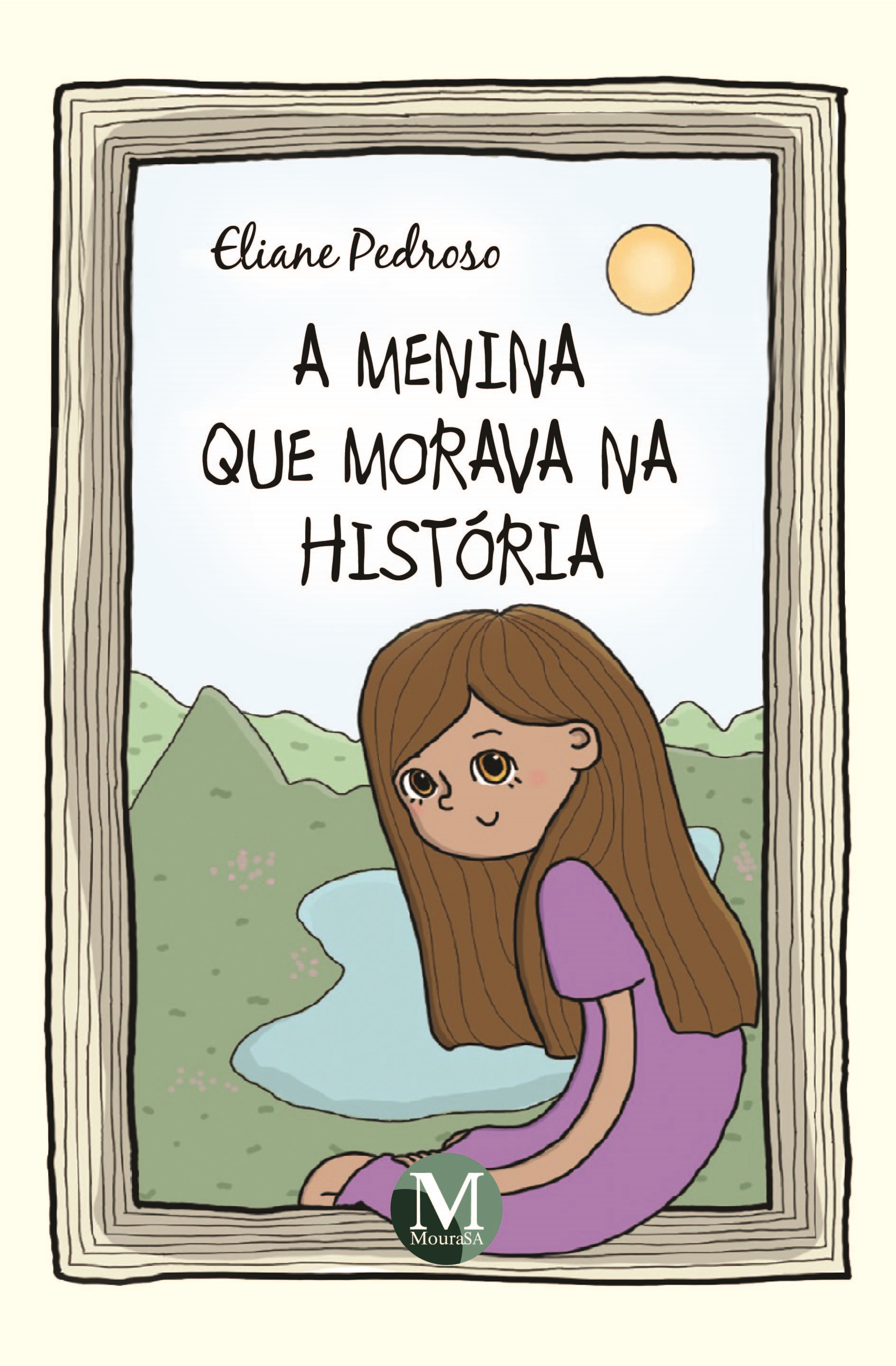 Capa do livro: A MENINA QUE MORAVA NA HISTÓRIA