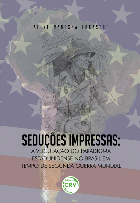 Capa do livro: SEDUÇÕES IMPRESSAS:<br> a veiculação do paradigma estadunidense no Brasil em tempo de segunda guerra mundial