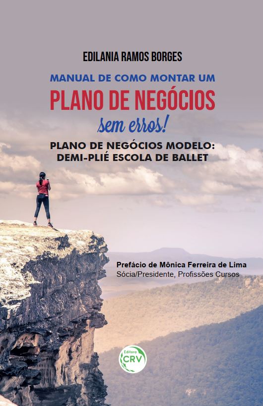 Capa do livro: MANUAL DE COMO MONTAR UM PLANO DE NEGÓCIOS SEM ERROS! PLANO DE NEGÓCIOS MODELO: <br>Demi-Plié Escola de Ballet