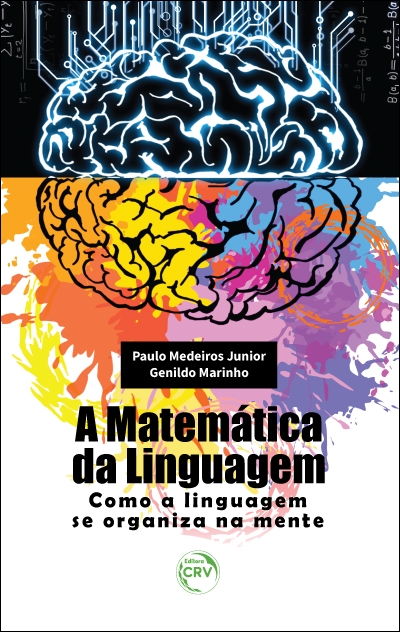 Capa do livro: A MATEMÁTICA DA LINGUAGEM: <br>como a linguagem se organiza na mente