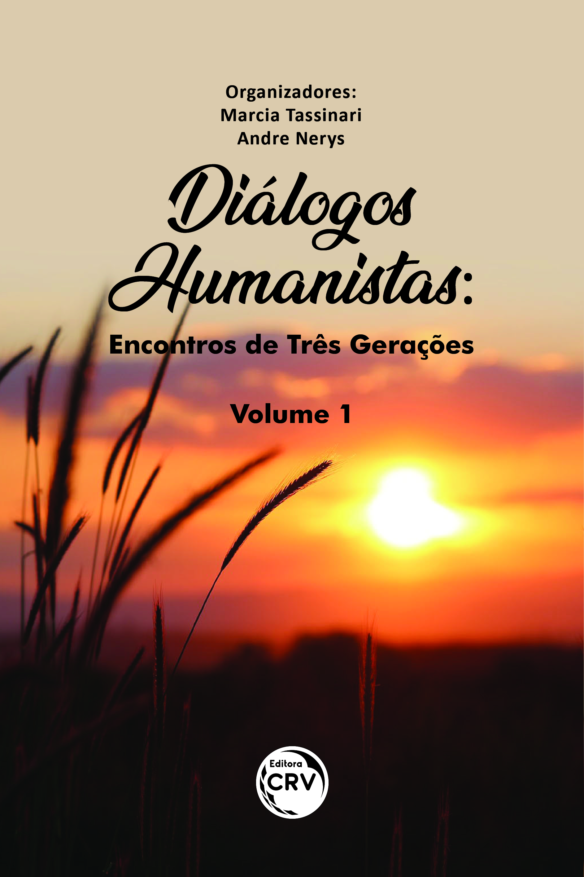 Capa do livro: DIÁLOGOS HUMANISTAS:  <br>encontros de três gerações Volume 1