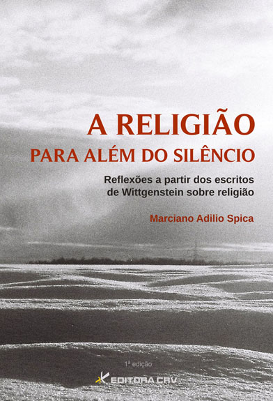 Capa do livro: A RELIGIÃO PARA ALÉM DO SILÊNCIO:<br>reflexões a partir dos escritos de Wittgenstein sobre religião