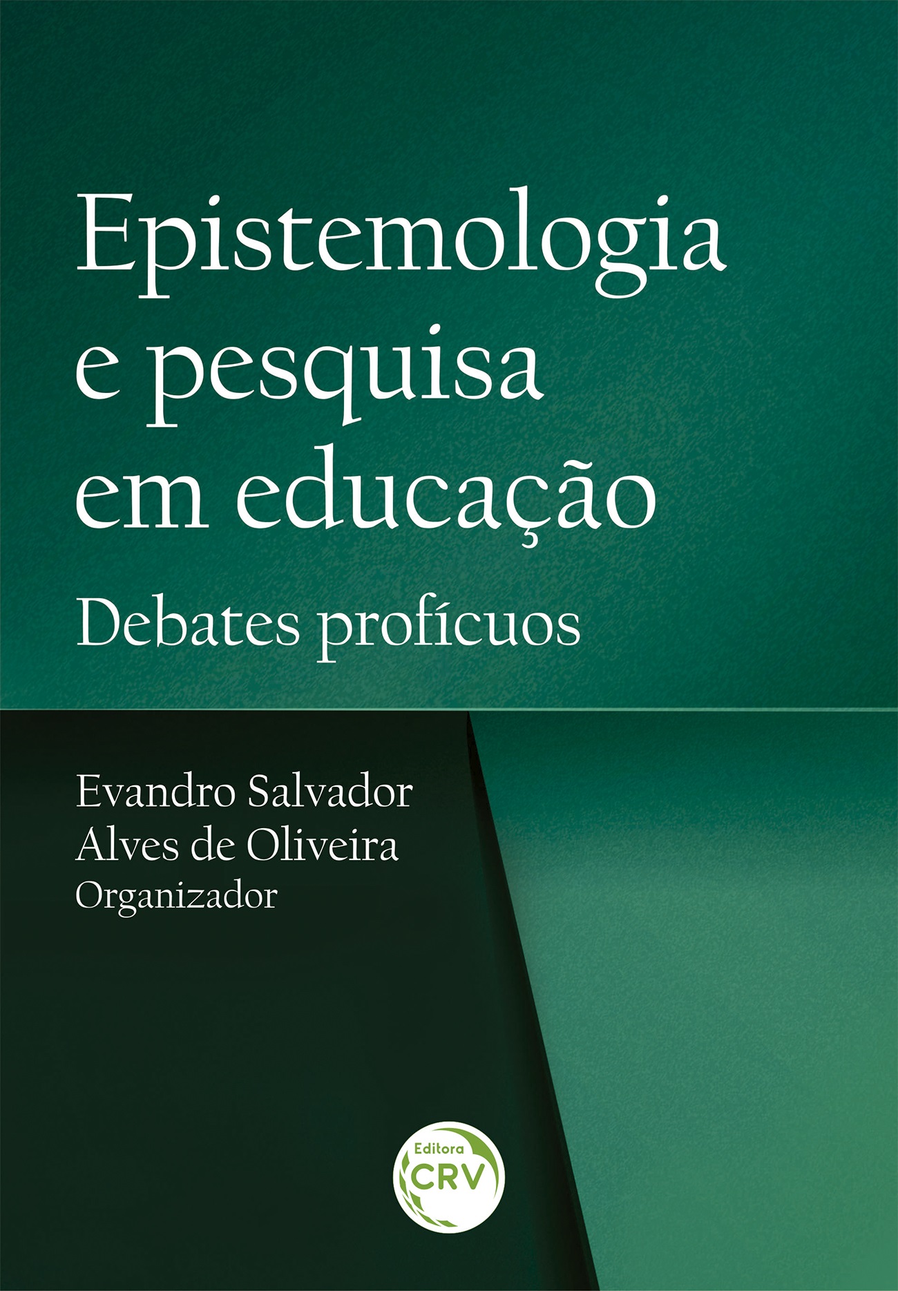 Capa do livro: EPISTEMOLOGIA E PESQUISA EM EDUCAÇÃO:<br> debates profícuos