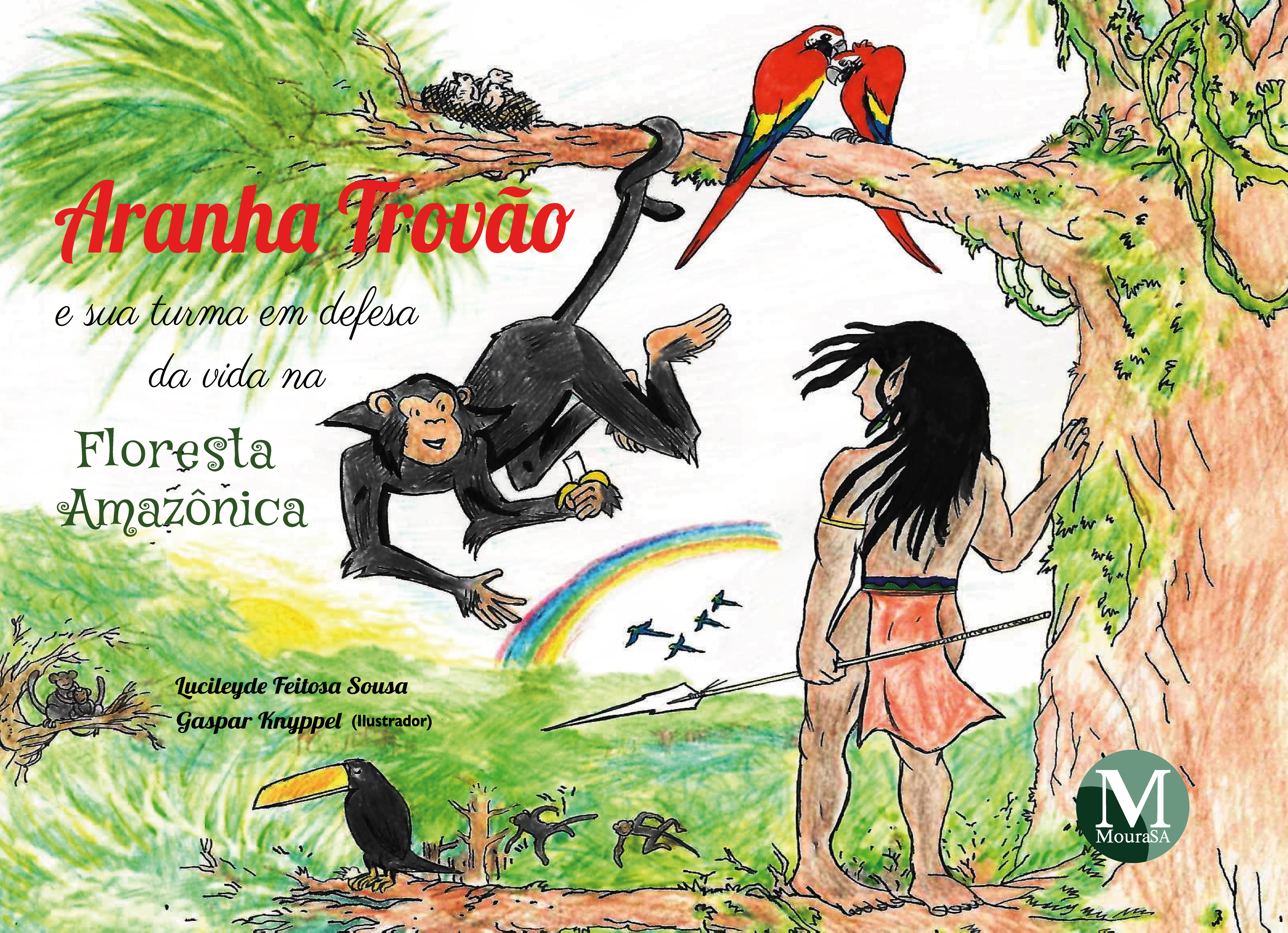 Capa do livro: ARANHA TROVÃO E SUA TURMA EM DEFESA DA VIDA NA FLORESTA AMAZÔNICA
