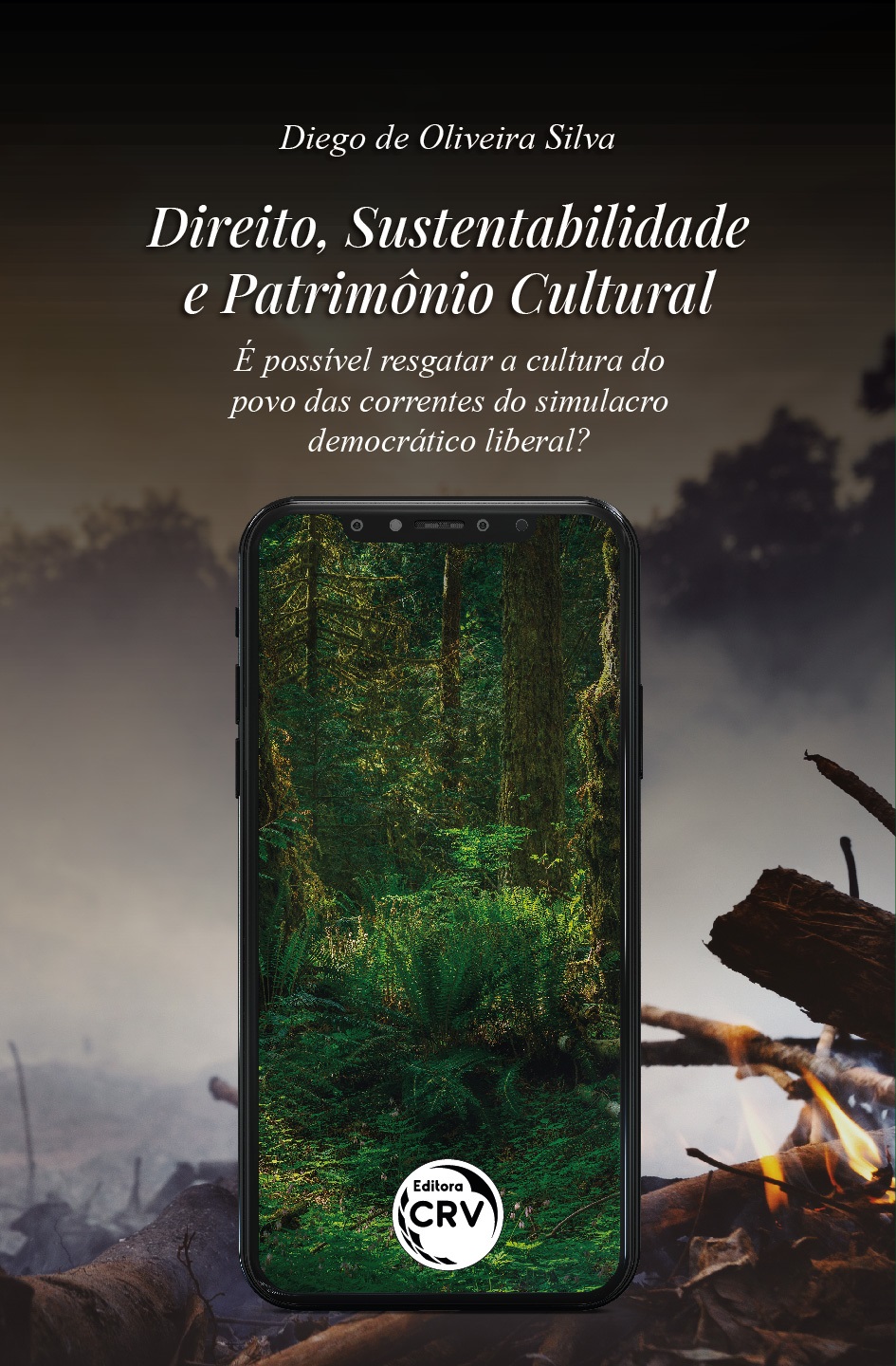 Capa do livro: DIREITO, SUSTENTABILIDADE E PATRIMÔNIO CULTURAL:<br> é possível resgatar a cultura do povo das correntes do simulacro democrático liberal?