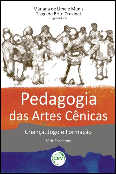 Capa do livro: PEDAGOGIA DAS ARTES CÊNICAS:<br>criança, jogo e formação<br> Série Encontros <br> Volume 1