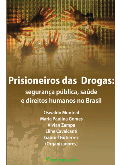 Capa do livro: PRISIONEIROS DAS DROGAS:<br>segurança pública, saúde e direitos humanos no Brasil