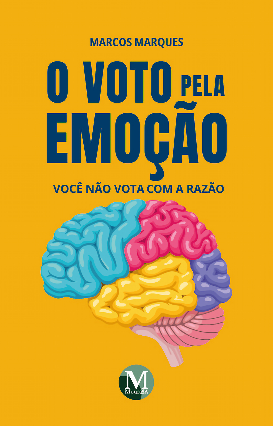 Capa do livro: O VOTO PELA EMOÇÃO:<BR> Você não vota racional