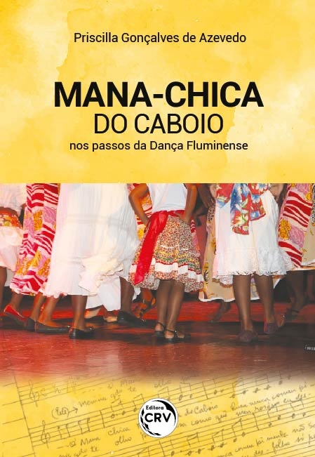 Capa do livro: MANA-CHICA DO CABOIO:<br> nos passos da dança fluminense