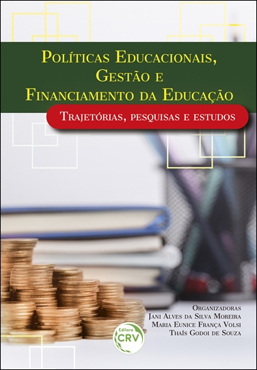 Capa do livro: POLÍTICAS EDUCACIONAIS, GESTÃO E FINANCIAMENTO DA EDUCAÇÃO <br> TRAJETÓRIAS, PESQUISAS E ESTUDOS