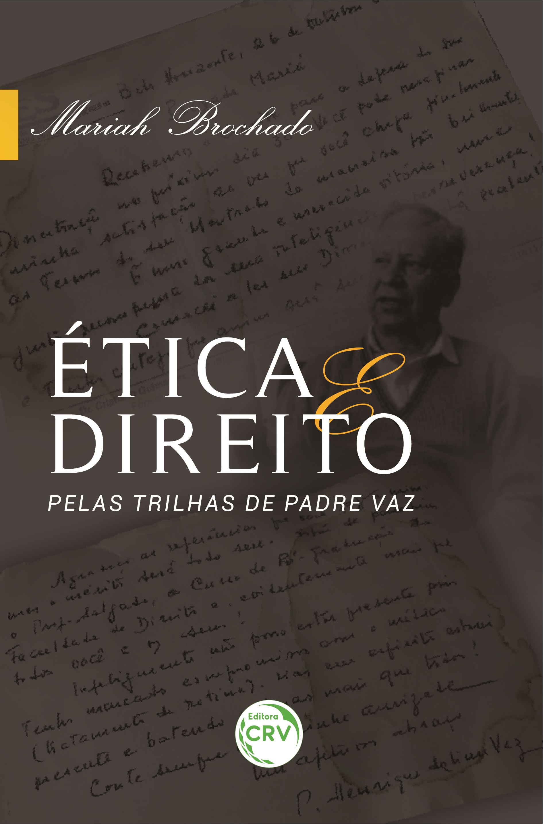 Capa do livro: ÉTICA E DIREITO: <br>pelas trilhas de Padre Vaz