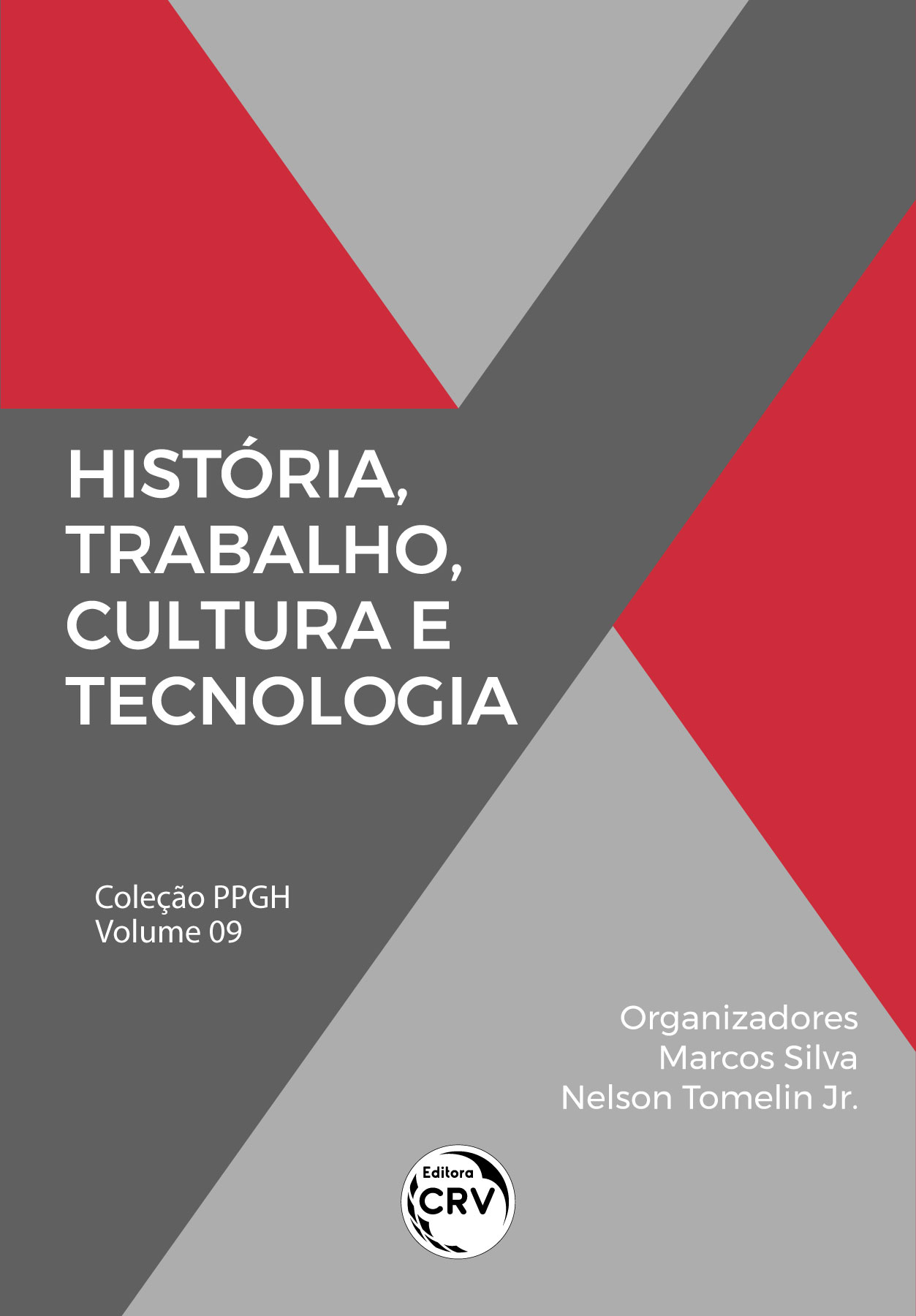 Capa do livro: HISTÓRIA, TRABALHO, CULTURA E TECNOLOGIA <br> Coleção PPGH – Volume 9