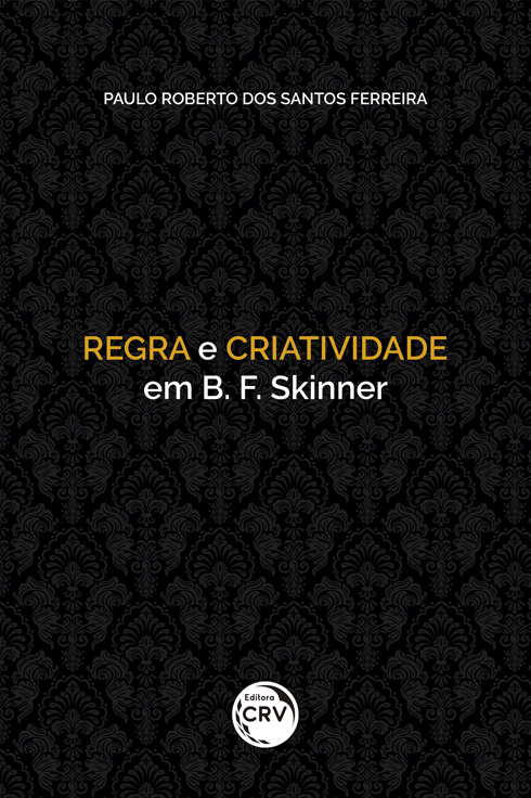Capa do livro: REGRA E CRIATIVIDADE EM B. F. SKINNER